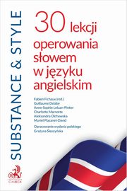 Substance & Style. 30 lekcji operowania sowem w jzyku angielskim, 