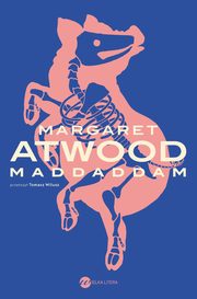 MaddAddam, Atwood Margaret