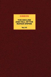 ksiazka tytu: The Decline and Fall of the Roman Empire (vol. 6) autor: Gibbon Edward