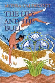 The Lily and the Bull, Caldecott Moyra