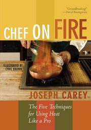 Chef on Fire, Carey Joseph