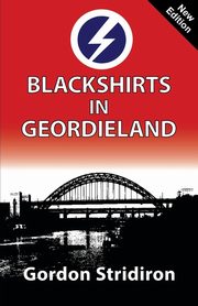 Blackshirts in Geordieland, Stridiron Gordon