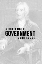 Second Treatise of Government, Locke John