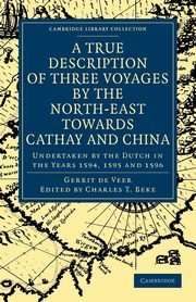A True Description of Three Voyages by the North-East Towards Cathay and China, Veer Gerrit de