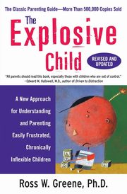 The Explosive Child (Revised, Updated), Greene Ross W