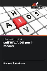 Un manuale sull'HIV/AIDS per i medici, Dattatreya Shankar