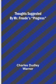 Thoughts Suggested By Mr. Froude's 
