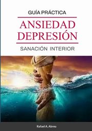 Sanacin de Ansiedad y Depresin, Abreu Rafael