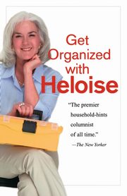 Get Organized with Heloise, Heloise