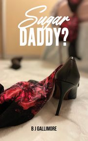 Sugar Daddy?, Gallimore B J