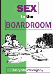 Sex in the Boardroom, Willoughby Merydith