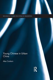 Young Chinese in Urban China, Cockain Alex