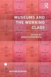 ksiazka tytu: Museums and the Working Class autor: 