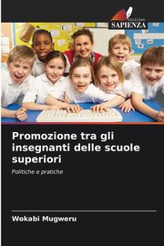 Promozione tra gli insegnanti delle scuole superiori, Mugweru Wokabi