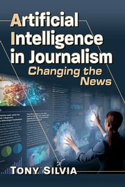 Artificial Intelligence in Journalism, Silvia Tony