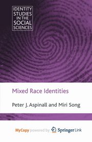 Mixed Race Identities, Aspinall P.