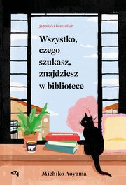 Wszystko, czego szukasz, znajdziesz w bibliotece, Aoyama Michiko