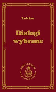 Dialogi wybrane, Lukian z Samosaty