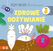 Zeszyt wicze Montessori Zdrowe odywianie, Protasewicz Ewelina