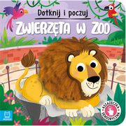 Dotknij i poczuj. Zwierzta w zoo. Ksieczka sensoryczna, Wasilewicz Grayna