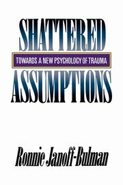 Shattered Assumptions, Janoff-Bulman Ronnie