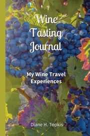 ksiazka tytu: Wine Tasting Journal autor: Topkis Diane H