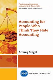 Accounting for People Who Think They Hate Accounting, Singal Anurag