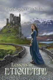 Lessons in Etiquette, Nuttall Christopher G.