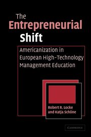 The Entrepreneurial Shift, Locke Robert R.