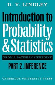 Introduction to Probability and Statistics from a Bayesian Viewpoint, Part 2, Inference, Lindley D. V.