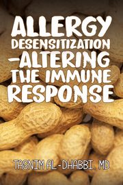 Allergy Desensitization-Altering the Immune Response, Al-Dhabbi MD Tasnim