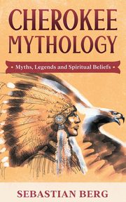 Cherokee Mythology, Berg Sebastian