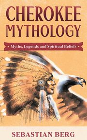 Cherokee Mythology, Berg Sebastian