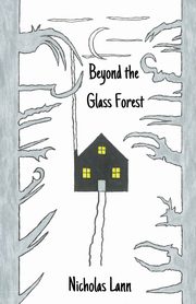 Beyond the Glass Forest, Lann Nicholas