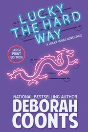Lucky the Hard Way, Coonts Deborah