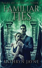 Familiar Ties, Jayne Kathryn