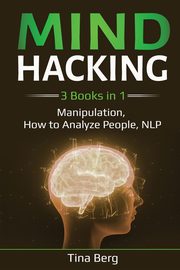 Mind Hacking, Berg Tina