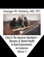 Crisis in the American Heartland, Doherty George W.