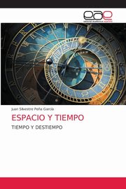 ESPACIO Y TIEMPO, Pe?a Garca Juan Silvestre