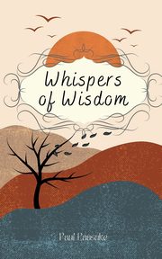 Whispers of Wisdom, Psuke Paul