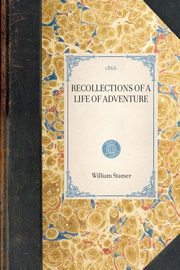 Recollections of a Life of Adventure, Stamer William