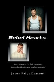 Rebel Hearts - 6x9 Paperback, Dumont Jason Paige