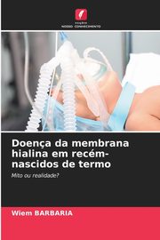 Doena da membrana hialina em recm-nascidos de termo, Barbaria Wiem