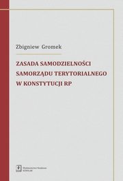 Zasada samodzielnoci samorzdu terytorialnego w Konstytucji RP, Gromek Zbigniew