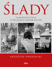 lady emkowszczyzna w relacjach mieszkacw, Pierzgalski Krzysztof, Januszewska Magorzata