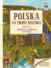 Polska Na tropie historii, Adamkiewicz Sebastian