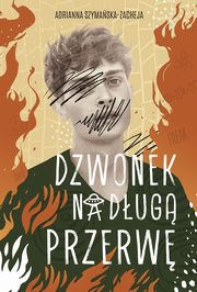 ksiazka tytu: Dzwonek na dug przerw autor: Szymaska-Zacheja Adrianna