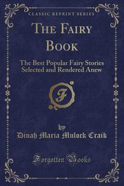 ksiazka tytu: The Fairy Book autor: Craik Dinah Maria Mulock