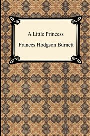 ksiazka tytu: A Little Princess autor: Burnett Frances Hodgson