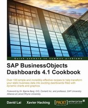 ksiazka tytu: SAP BusinessObjects Dashboards 4.1 Cookbook autor: Hacking Xavier